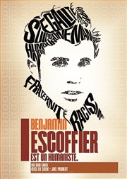 Benjamin Escoffier dans Benjamin Escoffier est un humaniste Espace Gerson Affiche