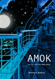 Amok ou le fou de Malaisie Thtre du Temps Affiche