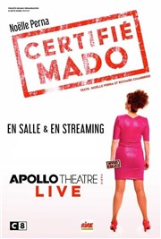 Noëlle Perna dans Certifié Mado - aussi en Live Streaming Apollo Thtre - Salle Apollo 360 Affiche