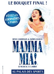 Mamma mia ! | Les dernières Le Dme de Paris - Palais des sports Affiche