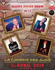 Happynight Show Act 2 La Comdie des Suds Affiche
