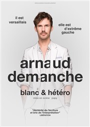 Arnaud Demanche dans Blanc & hétéro Apollo Thtre - Salle Apollo 90 Affiche