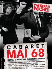 Cabaret Mai 68 Thtre de Poche Montparnasse - Le Poche Affiche