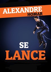 Alexandre Homar dans Alex se lance ! Thtre de la Contrescarpe Affiche