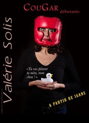Valérie Solis dans Cougar débutante Caf Thatre Drle de Scne Affiche