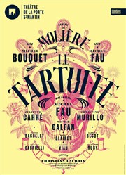 Le tartuffe | avec Michel Bouquet et Michel Fau Thtre de la Porte Saint Martin Affiche