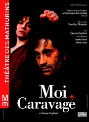 Moi, Caravage | version italienne Thtre des Mathurins - grande salle Affiche