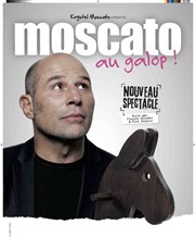 Vincent Moscato dans Moscato au galop ! Comdie La Rochelle Affiche