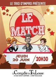 Le Match par la Troupe Trio d'Impro La Comdie de Toulouse Affiche