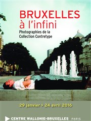 Bruxelles à l'infini Photographies de la Collection Contretype Centre d'exposition Wallonie-Bruxelles Affiche