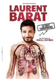 Laurent Barat dans En toute transparence | Nouveau spectacle L'Appart Caf - Caf Thtre Affiche