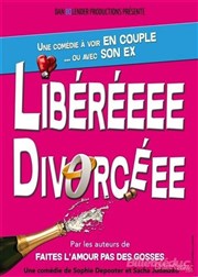 Libéréeee divorcéee Espace Robert Manuel Affiche
