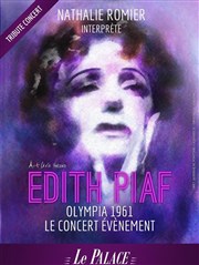 Nathalie Romier interprète Piaf : Olympia 1961, le concert événement Le Palace Affiche