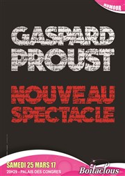 Gaspard Proust | Nouveau spectacle Palais des Congrs de Perpignan Affiche