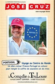 José Cruz dans Portugal, voyage au centre du monde La Comdie de Toulouse Affiche