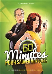 60 minutes pour sauver son couple La comdie de Marseille (anciennement Le Quai du Rire) Affiche