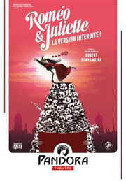 Roméo & Juliette | la version interdite! Pandora Thtre Affiche