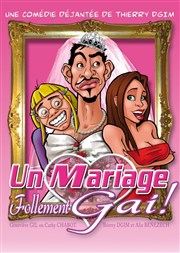 Un mariage follement gai ! Comdie des 3 Bornes Affiche