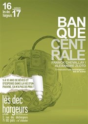 Banque centrale | Reprise Les Dchargeurs - Salle La Bohme Affiche