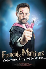 François Martinez dans Copperfield, Harry Potter et Moi Casino Le Lyon Vert Affiche