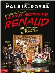 Le p'tit monde de Renaud Thtre du Palais Royal Affiche