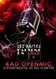 Kad Openmic : Chansons à la carte Les agits Affiche