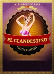 El Clandestino, cabaret burlesque Studio B8 Affiche