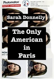 Sarah Donnelly dans The Only American in Paris Thtre BO Saint Martin Affiche