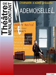Mademoiselle L. Thtre de Mnilmontant - Salle Guy Rtor Affiche