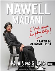 Nawell Madani dans C'est moi la plus belge ! Palais des Glaces - grande salle Affiche
