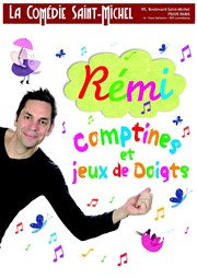 Rémi Guichard | Comptines et jeux de doigts La Comdie Saint Michel - petite salle Affiche