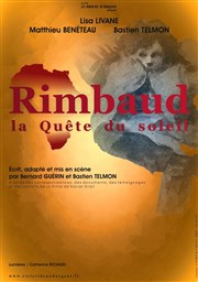 Rimbaud, la Quête du soleil L'Auguste Thtre Affiche