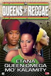 Queens of Reggae : Etana + Mo Kalamity + Queen Omega Le deux pices cuisine Affiche