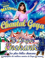 Chantal Goya dans Le Cirque Enchanté Chapiteau Maximum  Epinal Affiche