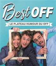 Best Off : Le plateau humour du off Thtre le Palace Salle 5 Affiche