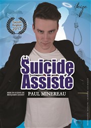 Paul Minereau dans Suicide assisté Le Paris de l'Humour Affiche
