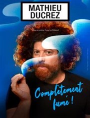 Mathieu Ducrez dans Complètement fumé L'Art D Affiche