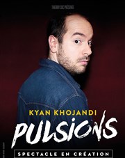 Kyan Khojandi dans Pulsions La Comdie de Toulouse Affiche