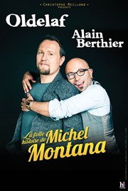 Oldelaf et Alain Berthier | La Folle Histoire de Michel Montana Salle Rameau Affiche