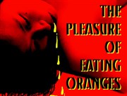 The pleasure of eating oranges Le Ring / Thtre 2 l'Acte Affiche