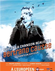 Bertrand Causse - Siffler la chanson réaliste L'Europen Affiche