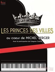 Les princes des villes | Au coeur de Michel Berger Spotlight Affiche
