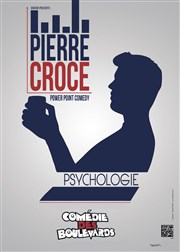 Pierre Croce dans Psychologie Le Mtropole Affiche