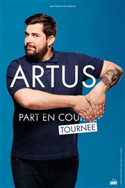 Artus dans Artus part en tournée Salle Marcel Sembat Affiche