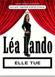 Léa Lando dans Elle tue Caf Thtre de la Porte d'Italie Affiche