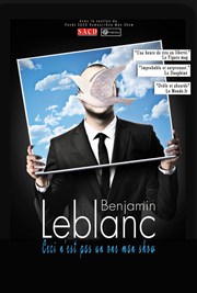 Benjamin Leblanc dans Ceci n'est pas un one man show La Basse Cour Affiche
