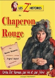 Les Z'histoires du Chaperon Rouge A La Folie Thtre - Petite Salle Affiche