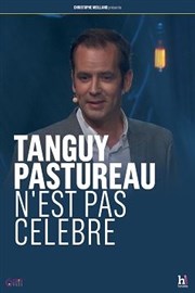 Tanguy Pastureau dans Tanguy Pastureau n'est pas célébre Caf thtre de la Fontaine d'Argent Affiche