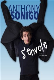 Anthony Sonigo dans Anthony Sonigo S'envole Thtre Popul'air du Reinitas Affiche