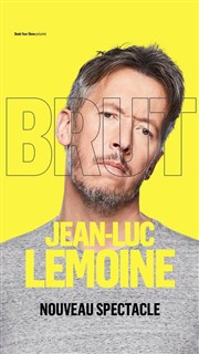 Jean-Luc Lemoine dans Brut Thtre de Longjumeau Affiche